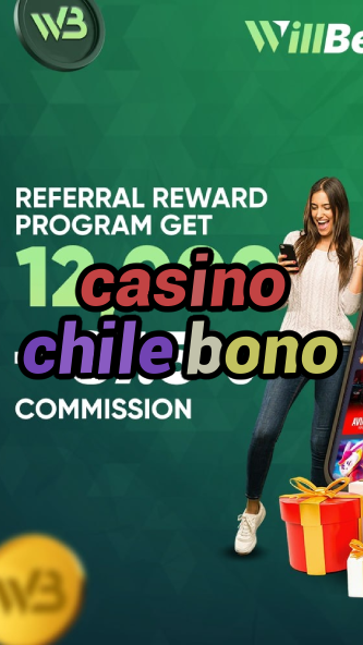 casino chile bono-igamblinglist.com